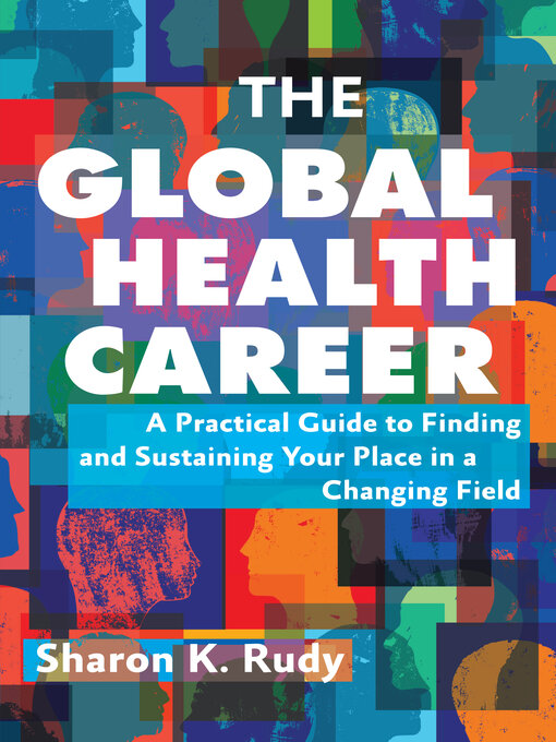 Title details for The Global Health Career by Sharon K. Rudy - Wait list